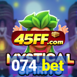 074 bet